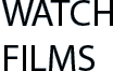 Watch Films